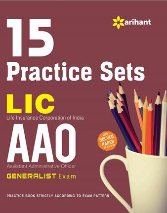 Arihant 15 Practice Sets LIC AAO (Life Insurance Corporation Of India Assistant Administrative Officer) Generalist Exam